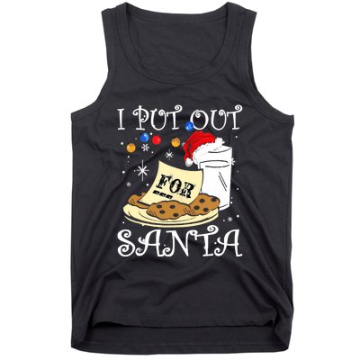 I Put Out For Santa Milk And Cookies Christmas Funny Sarcasm Tank Top