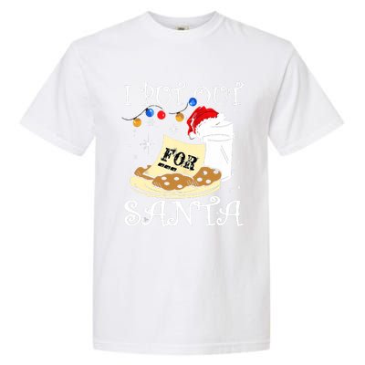 I Put Out For Santa Milk And Cookies Christmas Funny Sarcasm Garment-Dyed Heavyweight T-Shirt