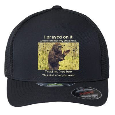 I Prayed On It And I Told The Enemy Straight Up Flexfit Unipanel Trucker Cap