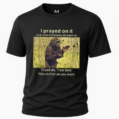 I Prayed On It And I Told The Enemy Straight Up Performance Shirt