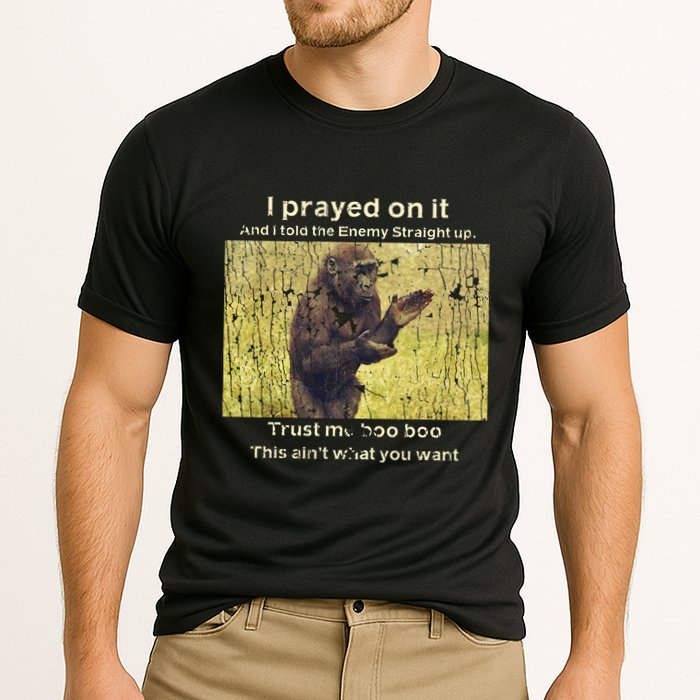 I Prayed On It And I Told The Enemy Straight Up Performance Shirt