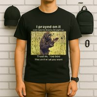 I Prayed On It And I Told The Enemy Straight Up T-Shirt