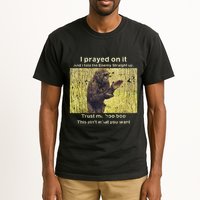 I Prayed On It And I Told The Enemy Straight Up Tall T-Shirt
