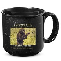 I Prayed On It And I Told The Enemy Straight Up 15oz Campfire Ceramic Mug