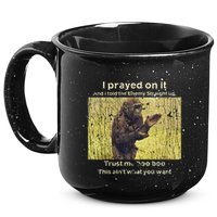I Prayed On It And I Told The Enemy Straight Up 15oz Campfire Ceramic Mug