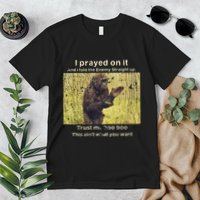 I Prayed On It And I Told The Enemy Straight Up Premium T-Shirt