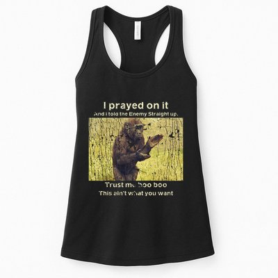 I Prayed On It And I Told The Enemy Straight Up Womens Tank Top