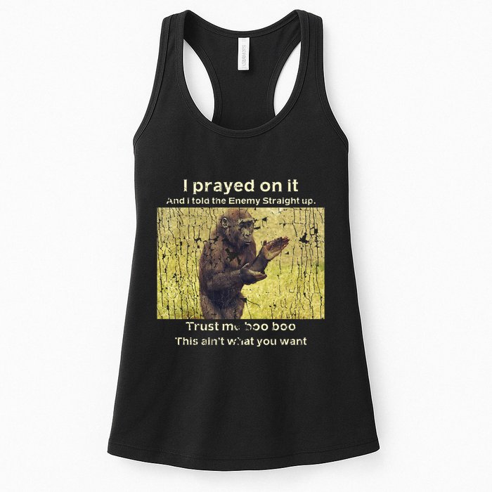 I Prayed On It And I Told The Enemy Straight Up Womens Tank Top