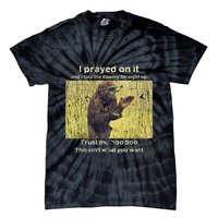 I Prayed On It And I Told The Enemy Straight Up Tie-Dye T-Shirt