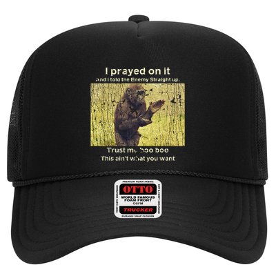 I Prayed On It And I Told The Enemy Straight Up Trucker Hat