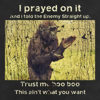 I Prayed On It And I Told The Enemy Straight Up Trucker Hat