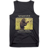I Prayed On It And I Told The Enemy Straight Up Tank Top