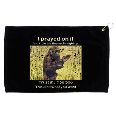 I Prayed On It And I Told The Enemy Straight Up Grommeted Golf Towel