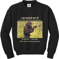 I Prayed On It And I Told The Enemy Straight Up Kids Sweatshirt