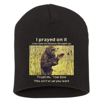I Prayed On It And I Told The Enemy Straight Up Short Acrylic Beanie