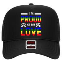 Im Proud Of My Love Pride T Design High Crown Mesh Back Trucker Hat