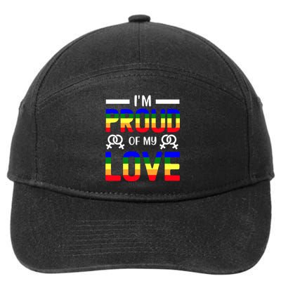 Im Proud Of My Love Pride T Design 7-Panel Snapback Hat