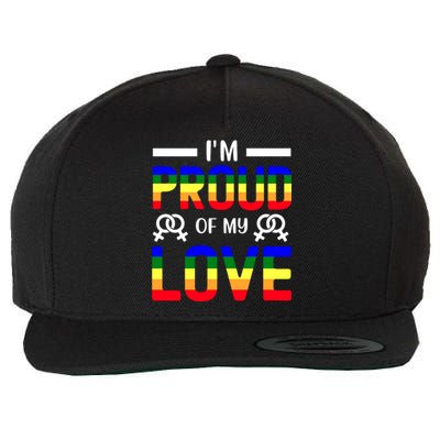 Im Proud Of My Love Pride T Design Wool Snapback Cap