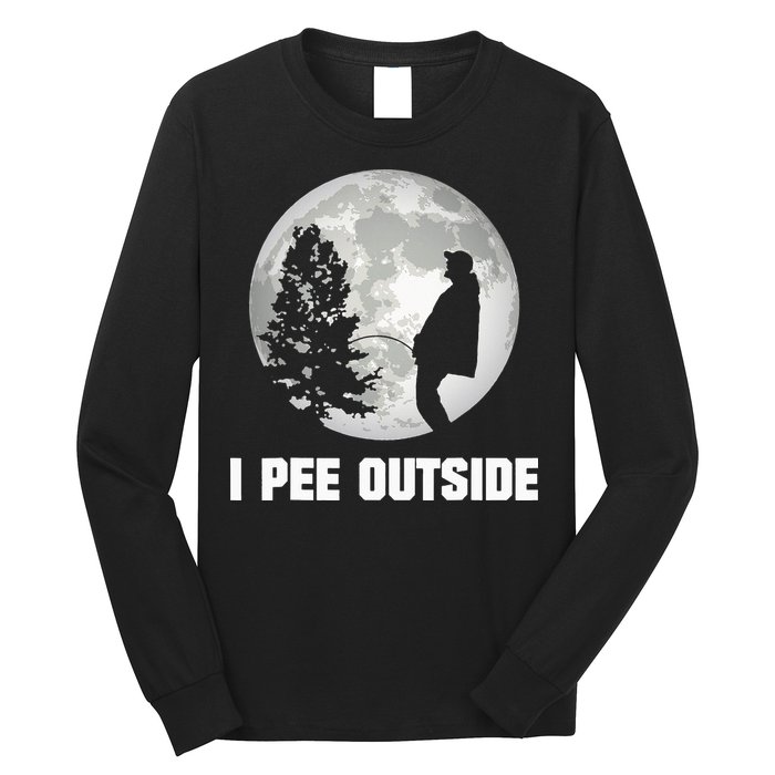 I Pee Outside I Love Peeing Outside Funny Camping Long Sleeve Shirt