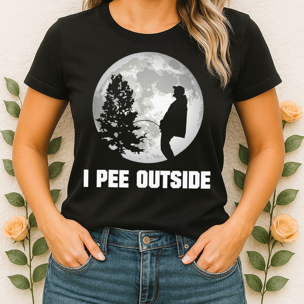 I Pee Outside I Love Peeing Outside Funny Camping Womens T-Shirt