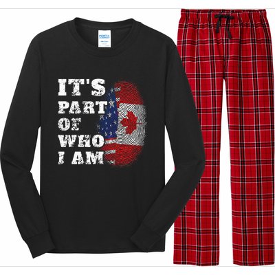 Its Part Of Who I Am American And Canadian Long Sleeve Pajama Set