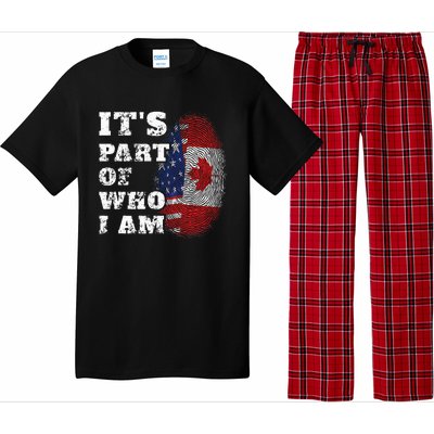 Its Part Of Who I Am American And Canadian Pajama Set