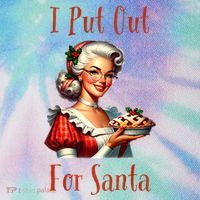 I Put Out For Santa (Mrs Claus with Pie) Funny Legacy Tie Dye Trucker Hat