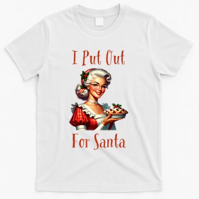 I Put Out For Santa (Mrs Claus with Pie) Funny T-Shirt