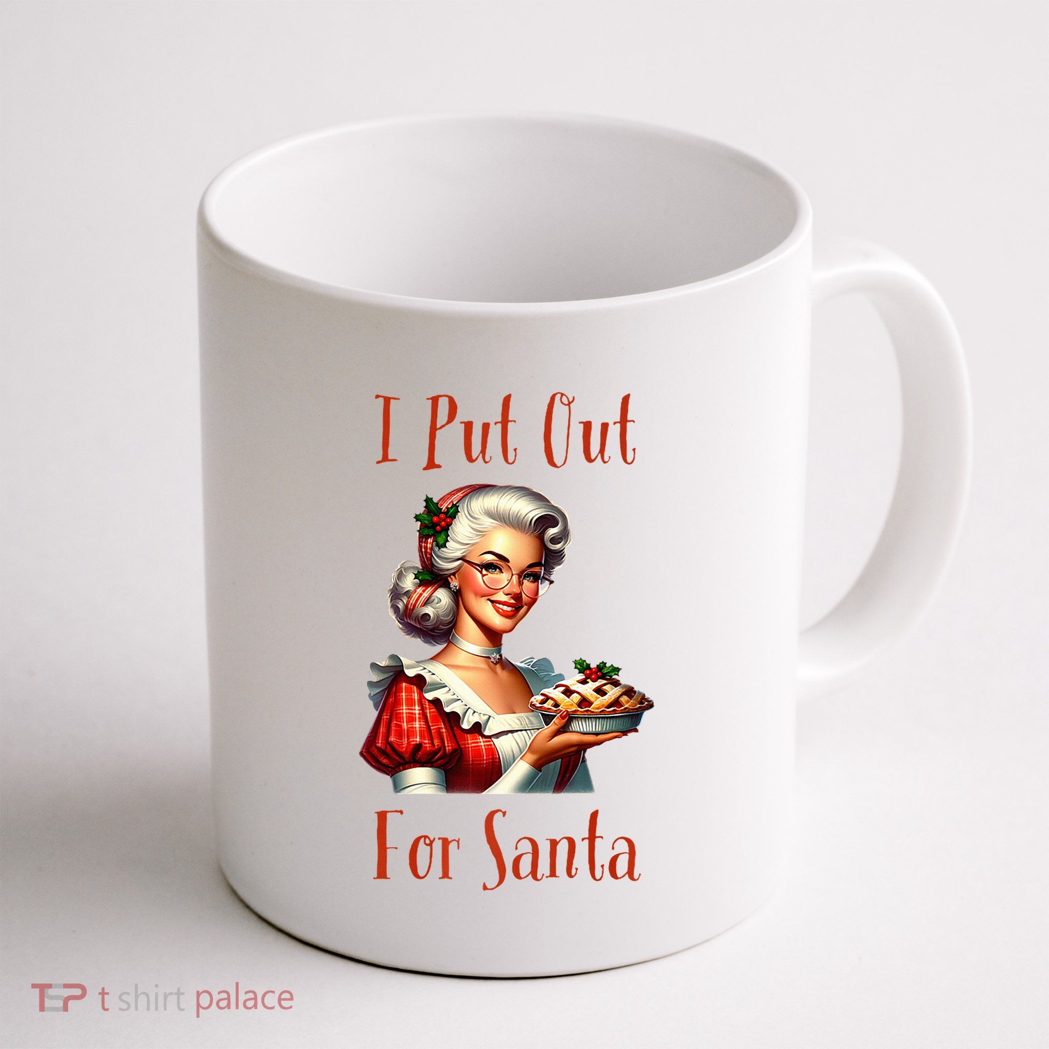 I Put Out For Santa (Mrs Claus with Pie) Funny Mug