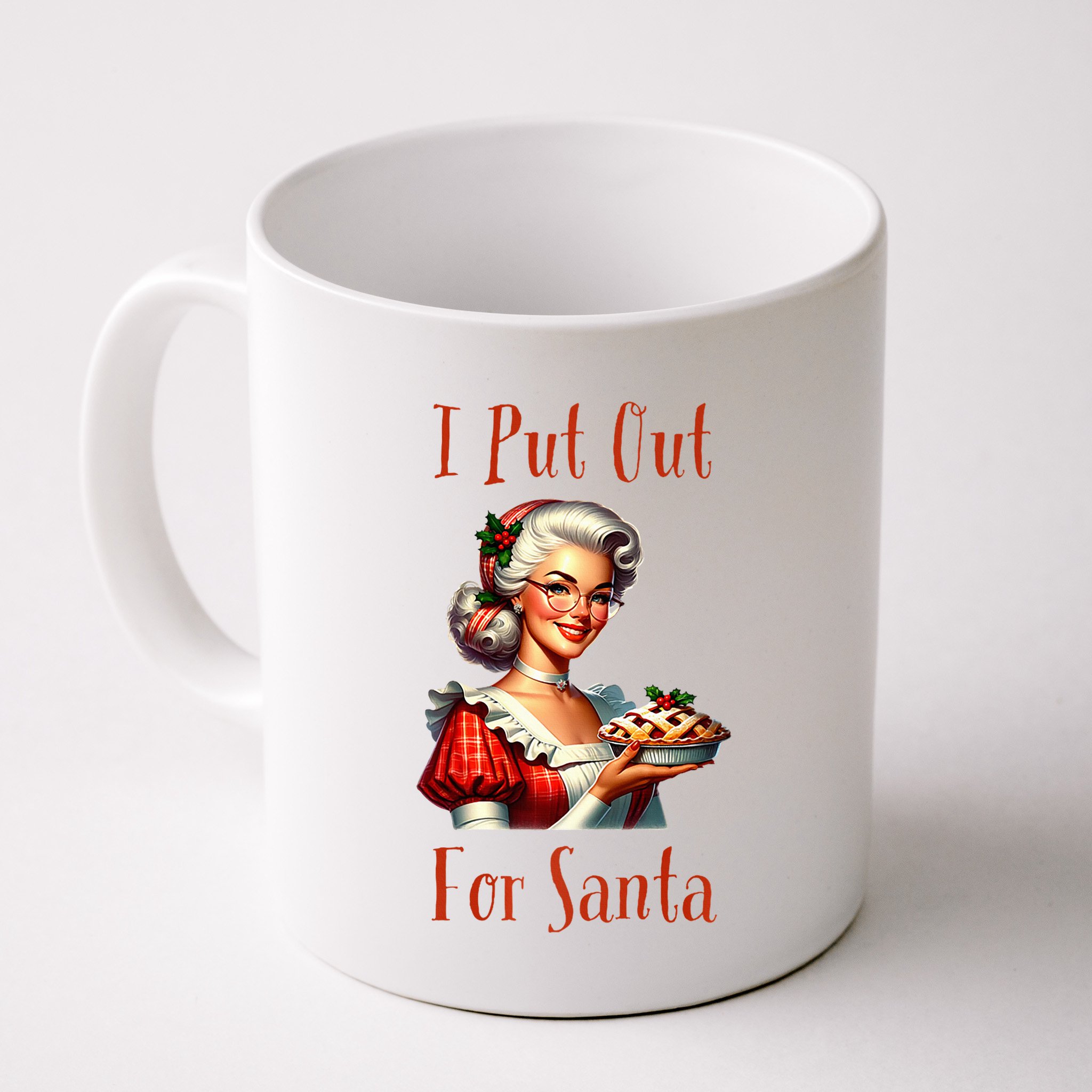 I Put Out For Santa (Mrs Claus with Pie) Funny Mug