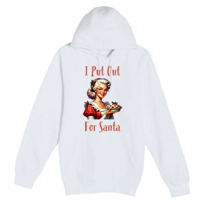 I Put Out For Santa (Mrs Claus with Pie) Funny Premium Pullover Hoodie