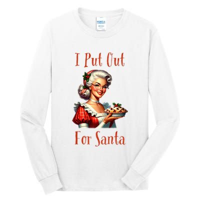 I Put Out For Santa (Mrs Claus with Pie) Funny Tall Long Sleeve T-Shirt