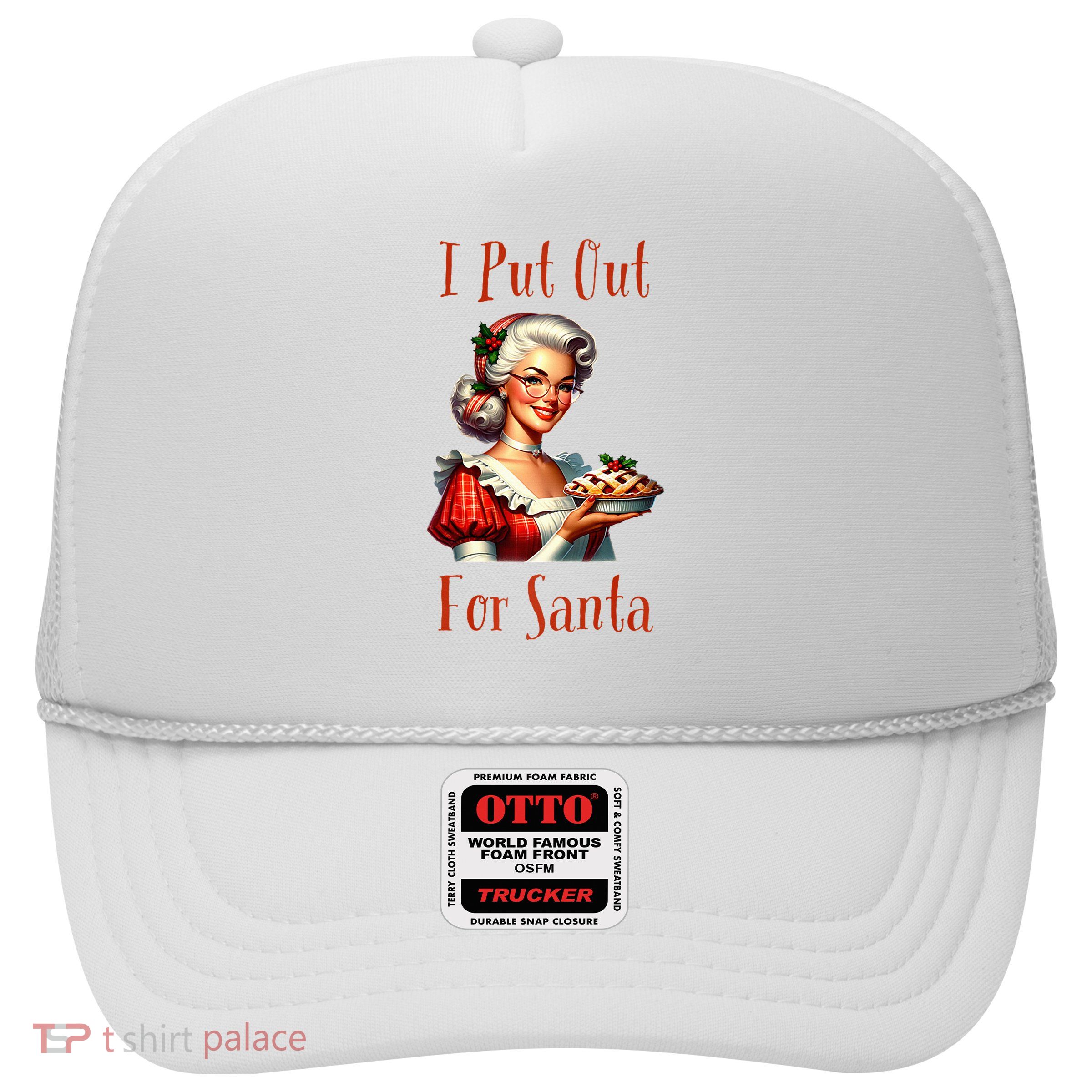 I Put Out For Santa (Mrs Claus with Pie) Funny Trucker Hat