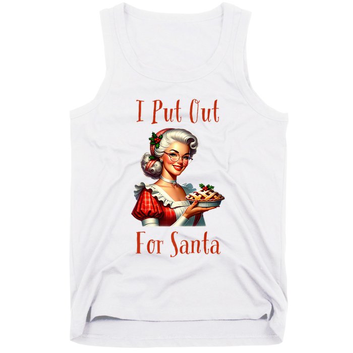 I Put Out For Santa (Mrs Claus with Pie) Funny Tank Top