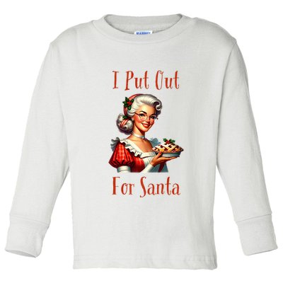 I Put Out For Santa (Mrs Claus with Pie) Funny Toddler Long Sleeve Shirt