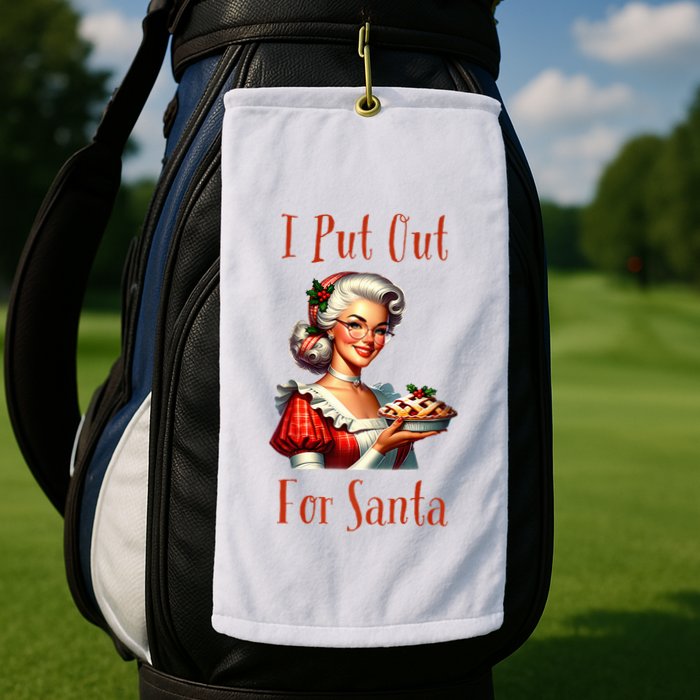 I Put Out For Santa (Mrs Claus with Pie) Funny Golf Towel