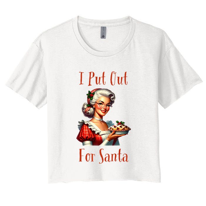 I Put Out For Santa (Mrs Claus with Pie) Funny Crop Top
