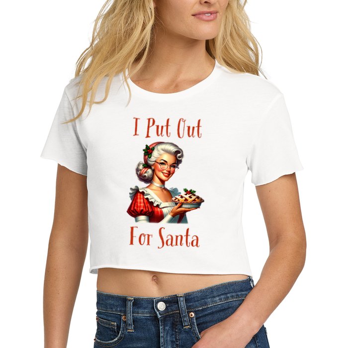 I Put Out For Santa (Mrs Claus with Pie) Funny Crop Top