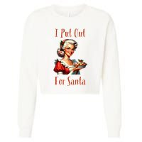 I Put Out For Santa (Mrs Claus with Pie) Funny Cropped Pullover Crew