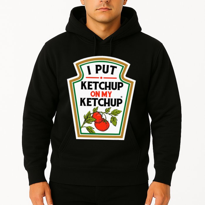 I Put On My K.E.T.C.H.U.P Tomato Diy Halloween Hoodie