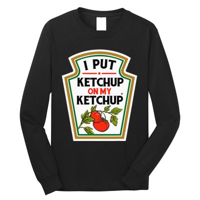 I Put On My K.E.T.C.H.U.P Tomato Diy Halloween Long Sleeve Shirt