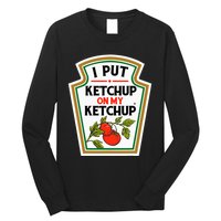I Put On My K.E.T.C.H.U.P Tomato Diy Halloween Long Sleeve Shirt