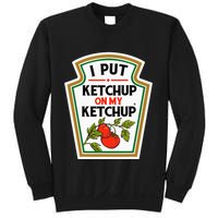 I Put On My K.E.T.C.H.U.P Tomato Diy Halloween Sweatshirt