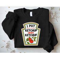 I Put On My K.E.T.C.H.U.P Tomato Diy Halloween Sweatshirt