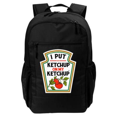 I Put On My K.E.T.C.H.U.P Tomato Diy Halloween Daily Commute Backpack