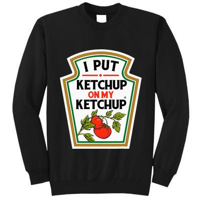 I Put On My K.E.T.C.H.U.P Tomato Diy Halloween Tall Sweatshirt