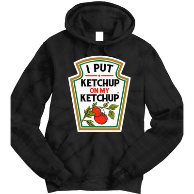 I Put On My K.E.T.C.H.U.P Tomato Diy Halloween Tie Dye Hoodie