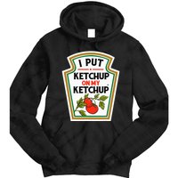 I Put On My K.E.T.C.H.U.P Tomato Diy Halloween Tie Dye Hoodie