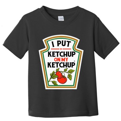 I Put On My K.E.T.C.H.U.P Tomato Diy Halloween Toddler T-Shirt