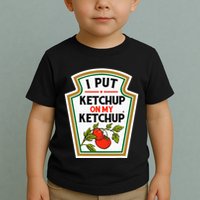 I Put On My K.E.T.C.H.U.P Tomato Diy Halloween Toddler T-Shirt